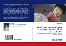 Borítókép a  Child Care Centers on Higher Education Campuses: Roles and Leadership - hoz