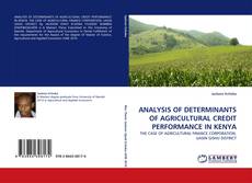 ANALYSIS OF DETERMINANTS OF AGRICULTURAL CREDIT PERFORMANCE IN KENYA kitap kapağı
