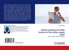 Capa do livro de Market position of coffee farmers in the coffee supply chain 