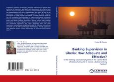 Portada del libro de Banking Supervision in Liberia: How Adequate and Effective?