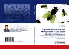 Couverture de Population Dynamics and Management of Pod Borer Complex in Pigeonpea