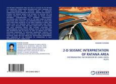 Buchcover von 2-D SEISMIC INTERPRETATION OF RATANA AREA