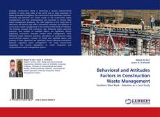 Portada del libro de Behavioral and Attitudes Factors in Construction Waste Management