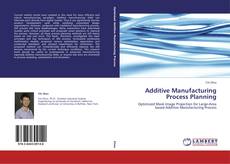 Capa do livro de Additive Manufacturing Process Planning 