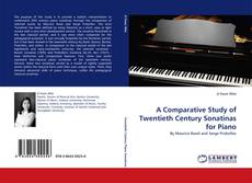 A Comparative Study of Twentieth Century Sonatinas for Piano的封面