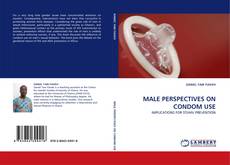 Bookcover of MALE PERSPECTIVES ON CONDOM USE