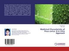 Buchcover von Medicinal Characteristic of Ficus carica: A In Vitro Approach