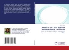Portada del libro de Analyses of Laser Bonded Metal/Polymer Interfaces