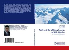 Root and Canal Morphology of Third Molar的封面