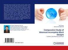 Couverture de Comparative Study of Balanced Incomplete Block Designs