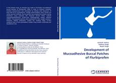 Capa do livro de Development of Mucoadhesive Buccal Patches of Flurbiprofen 