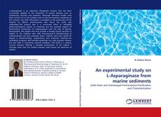 Portada del libro de An experimental study on L-Asparaginase from marine sediments