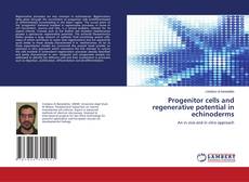 Portada del libro de Progenitor cells and regenerative potential in echinoderms