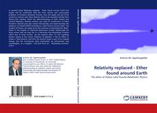 Bookcover of Relativity replaced - Ether found around Earth