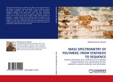 Bookcover of MASS SPECTROMETRY OF POLYMERS: FROM SYNTHESIS TO SEQUENCE