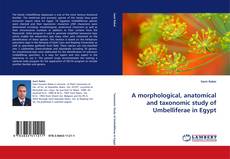 Buchcover von A morphological, anatomical and taxonomic study of Umbelliferae in Egypt