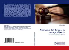 Bookcover of Preemptive Self-Defence in the Age of Terror