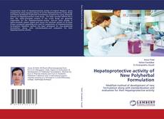 Capa do livro de Hepatoprotective activity of New Polyherbal Formulation 