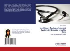 Intelligent Decision Support System in Diabetic eHealth Care kitap kapağı