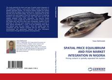 Buchcover von SPATIAL PRICE EQUILIBRIUM AND FISH MARKET INTEGRATION IN NIGERIA
