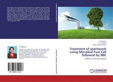Buchcover von Treatment of spentwash using Microbial Fuel Cell followed by RBC