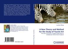 Bookcover of A New Theory and Method for the Study of Tourist Art