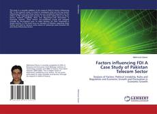 Portada del libro de Factors influencing FDI A Case Study of Pakistan Telecom Sector