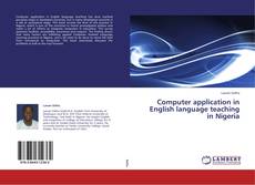 Buchcover von Computer application in English language teaching in Nigeria