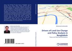 Bookcover of Drivers of Land Use Change and Policy Analysis in Bangladesh