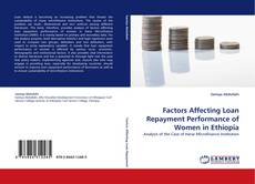 Bookcover of Factors Affecting Loan Repayment Performance of Women in Ethiopia