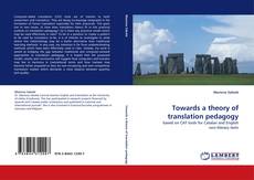 Towards a theory of translation pedagogy的封面