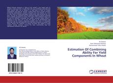 Capa do livro de Estimation Of Combining Ability For Yield Components In Wheat 