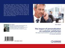 The impact of personalization on customer satisfaction kitap kapağı