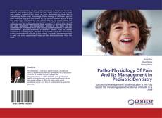 Buchcover von Patho-Physiology Of Pain And Its Management In Pediatric Dentistry