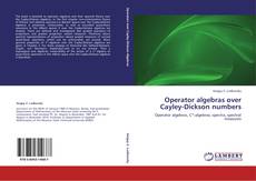 Operator algebras over Cayley-Dickson numbers kitap kapağı