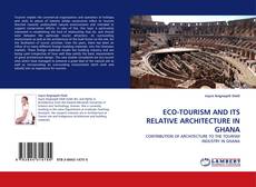 Couverture de ECO-TOURISM AND ITS RELATIVE ARCHITECTURE IN GHANA