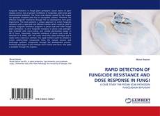 Copertina di RAPID DETECTION OF FUNGICIDE RESISTANCE AND DOSE RESPONSE IN FUNGI