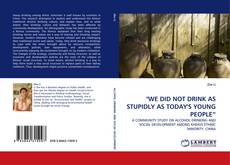 Couverture de "WE DID NOT DRINK AS STUPIDLY AS TODAY'S YOUNG PEOPLE”
