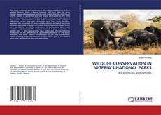 Capa do livro de WILDLIFE CONSERVATION IN NIGERIA’S NATIONAL PARKS 