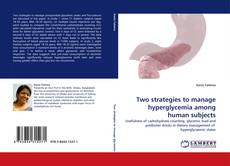 Copertina di Two strategies to manage hyperglycemia among human subjects