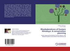 Portada del libro de Rhododendrons of Eastern Himalaya: A conservation planning