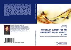 AUTOPILOT SYSTEM FOR AN UNMANNED AERIAL VEHICLE (UAV) kitap kapağı