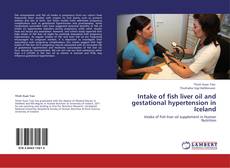 Portada del libro de Intake of fish liver oil and gestational hypertension in Iceland