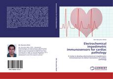 Capa do livro de Electrochemical impedimetric immunosensors for cardiac pathology 