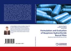 Formulation and Evaluation of Buspirone Hydrochloride Buccal Films kitap kapağı