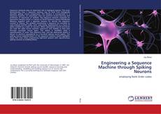 Copertina di Engineering a Sequence Machine through Spiking Neurons