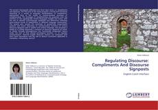 Buchcover von Regulating Discourse: Compliments And Discourse Signposts