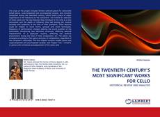THE TWENTIETH CENTURY'S MOST SIGNIFICANT WORKS FOR CELLO的封面