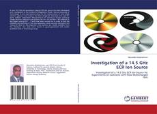 Investigation of a 14.5 GHz ECR Ion Source kitap kapağı