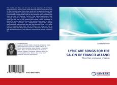 LYRIC ART SONGS FOR THE SALON OF FRANCO ALFANO kitap kapağı